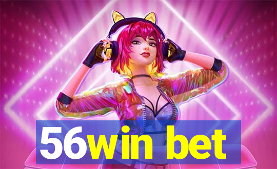 56win bet